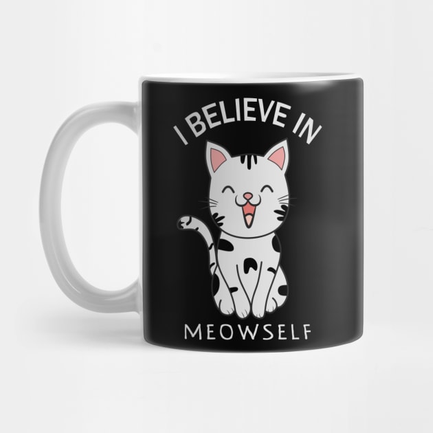 I Believe In Meowself, myself by Clara switzrlnd